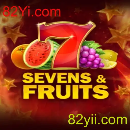 Descubra o Divertido e Empolgante Jogo SevensFruits em 82Yi.com